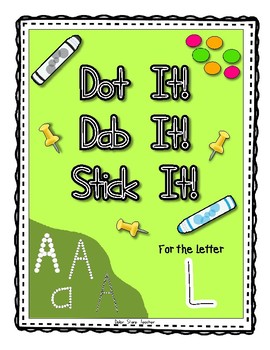 Preview of Alphadot Alphabet Dot It! Dab It! Stick It! Generic Worksheets ~ Focus Letter L