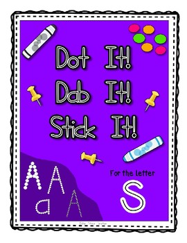 Preview of Alphadot Alphabet Dot It! Dab It! Stick It! Generic Worksheets ~ Focus Letter S