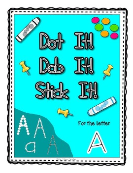 Preview of Alphadot Alphabet Dot It! Dab It! Stick It! Generic Worksheets ~ Focus Letter A