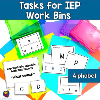 Already Done! Tasks for IEP Work Bins- Alphabet (Autism, Pre-K, K & Special Ed.)