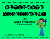 Alternate Assessment for Word Problems (all operations)