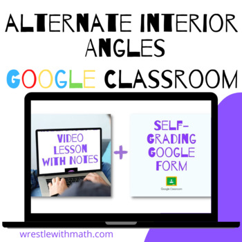 Preview of Alternate Interior Angles - Google Form with Video Lesson and Notes