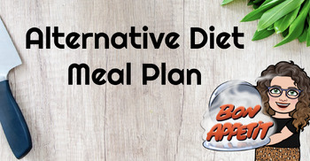 Preview of Alternative Diet Meal Plan: Family and Consumer Sciences, FACS, FCS