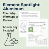 Aluminum! Element Spotlight Chemistry Bellringer Warm Up