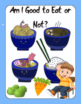 Preview of Am I Good to Eat or Not?-Learning Healthy Eating Habits-Coloring Pages for Kids