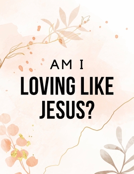 Preview of Am I Loving like Jesus? Poster Bundle