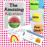 Amazing Adjectives:  An Interactive Pear Deck™ Slide Deck