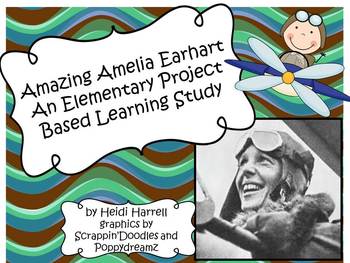 Preview of Amazing Amelia Earhart - A Project Based Learning Unit For Elementary Students