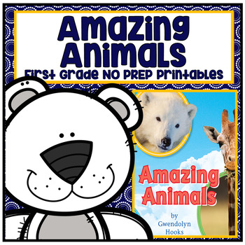 Preview of Amazing Animals First Grade NO PREP Supplemental Printables