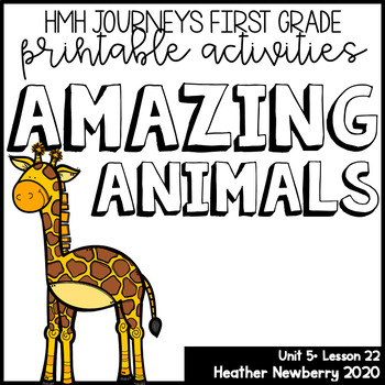 Amazing Animals: Journeys 1st Grade (Unit 5, Lesson 22) by Heather Newberry