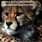 Amazing Animals Maze/Daze Reading Comprehension Assessment