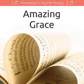 Preview of Amazing Grace Hymn Study