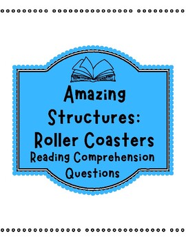 Preview of Amazing Structures: Roller Coasters Reading Comprehension Questions