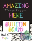 Amazing Things Happen Here Bulletin Board