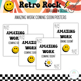 Amazing Work Coming Soon Posters Groovy Retro Theme Classr