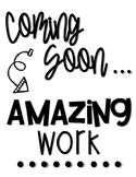 Amazing Work Coming Soon Signs FREEBIE