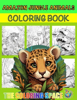 Preview of Amazon Jungle Animals Coloring Pages! Dynamic Coloring Sheets for Any Age!