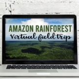 Amazon Rainforest Virtual Field Trip (Google Earth Exploration)