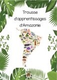 Amazonas activity kit - L'amazonie trousse d'apprentissages