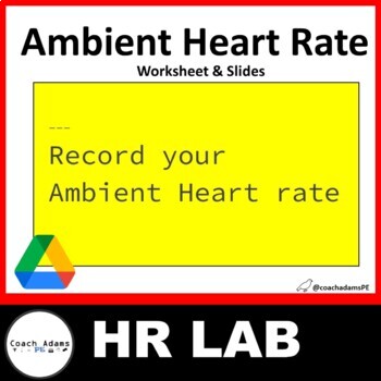 Preview of Ambient Heart Rate (Google Drive Version) Worksheet and Slides