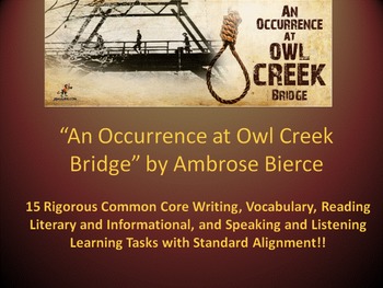 Preview of Ambrose Bierce's “An Occurrence at Owl Creek Bridge” – 15 Common Core Tasks