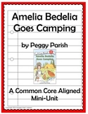 Amelia Bedelia Goes Camping - Common Core Aligned Mini-Unit
