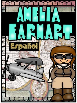 Preview of Amelia Earhart / SPANISH Biografía y Actividades en Español