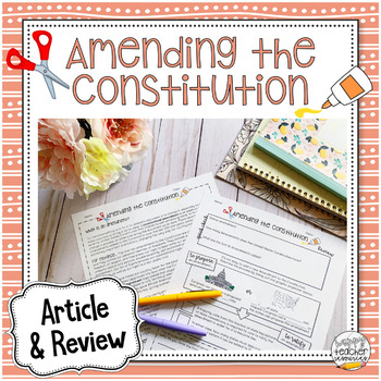 Preview of Amending the Constitution Article & Review - for Civics & American Government