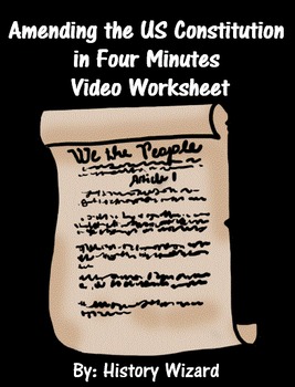 Preview of Amending the US Constitution in Four Minutes Video Worksheet