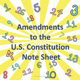 Amendments to the U.S. Constitution Student Note Sheet
