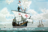 America Before 1492 -- So What?