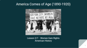Preview of America Comes of Age (1890-1920) Part 2/7 - Women Gain Rights (Notes)