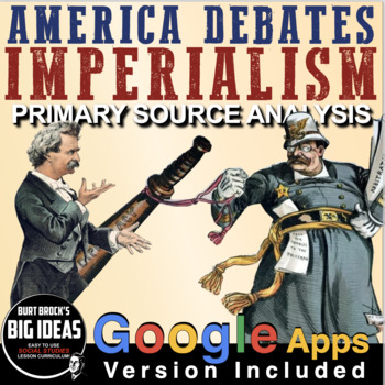 Preview of America Debates Imperialism Primary Source Analysis + Google Digital Resource