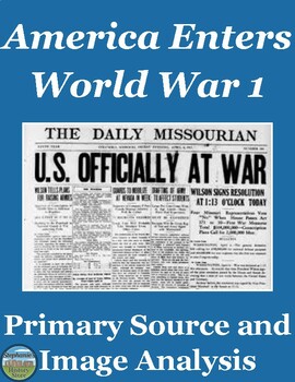 Preview of America Enters World War 1 Primary Source Analysis
