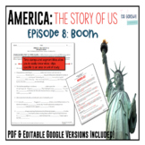 America: The Story of US - Episode 8: Boom Worksheet & Google Doc