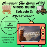 America: The Story of US Video Guide- Episode 3: Westward 