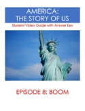 America The Story of Us: Boom (Episode 8) Video Guide