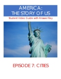 America The Story of Us: (Episode 7 - Cities) Video Guide