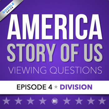 Preview of America The Story of Us: Video Viewing Guide & Questions | Episode 4 • DIVISION
