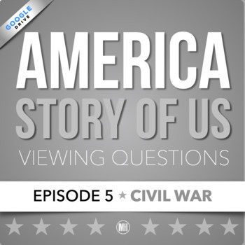 Preview of America The Story of Us: Video Viewing Guide & Questions | Episode 5 • CIVIL WAR