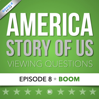 Preview of America The Story of Us: Video Viewing Guide & Questions | Episode 8 • BOOM