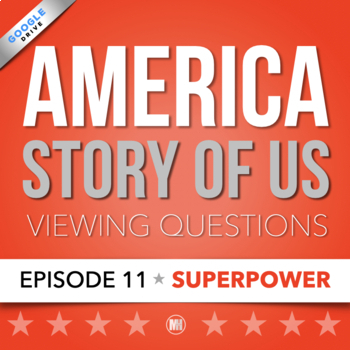 Preview of America The Story of Us: Video Viewing Questions | Episode 11 • Superpower