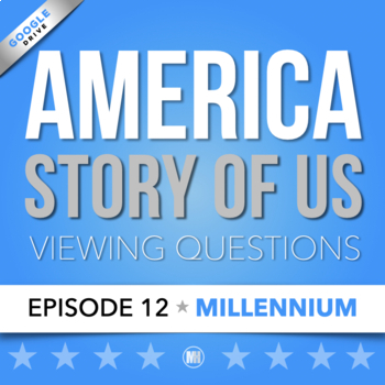 Preview of America The Story of Us: Video Viewing Questions | Episode 12 • Millennium