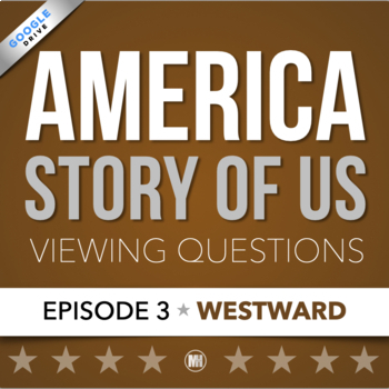 Preview of America The Story of Us: Westward | Video Viewing Guide & Questions | Episode 3