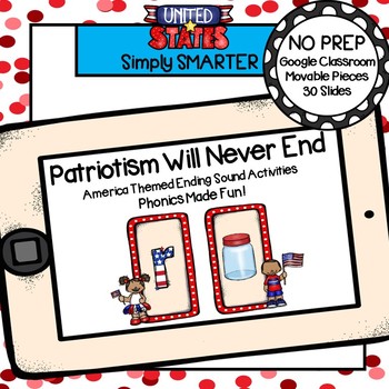 Preview of America Themed Ending Sound Activities For GOOGLE CLASSROOM