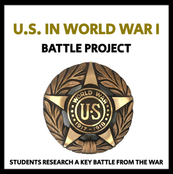 Preview of America in World War I Battle Project -Students Research a Battle, CCSS