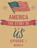 America the Story of Us Episode 1 Rebels Video Guide