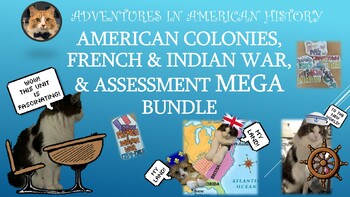 Preview of American Colonies, French & Indian War, & Assessment Mega Bundle