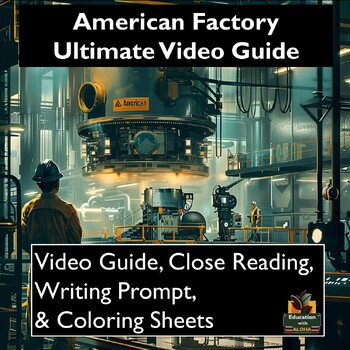 Preview of American Factory Video Guide: Worksheets, Close Reading, Coloring, & More!