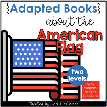 Preview of American Flag Adapted Books [ Level 1 and Level 2 ] | American Symbols